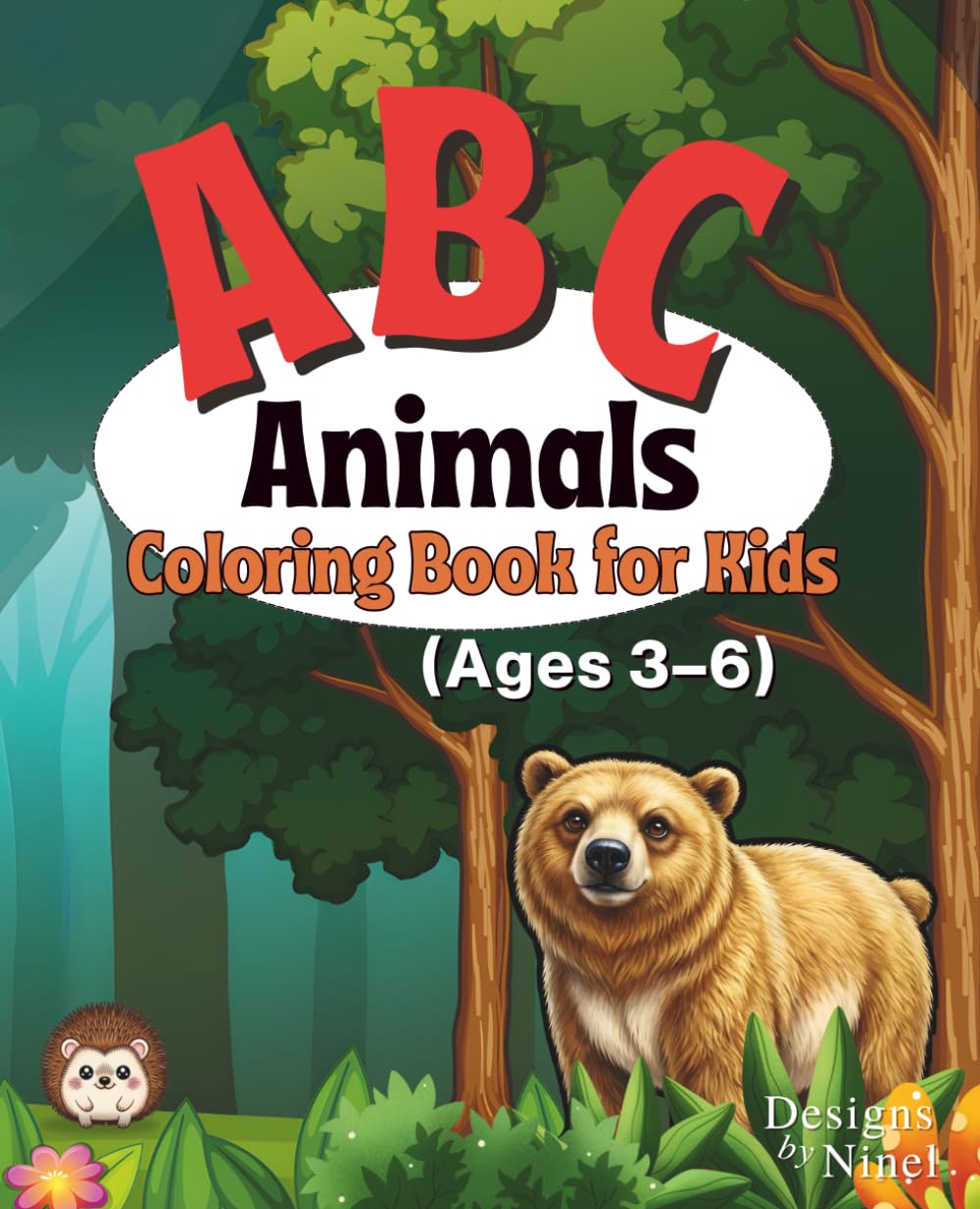 ABC Animals Coloring Book for Kids (Ages 3–6): Fun A–Z Coloring Pages to Teach Early Alphabet Skills