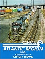Conrail Atlantic Region In Color, Vol 1: 1976-1978 1582483809 Book Cover