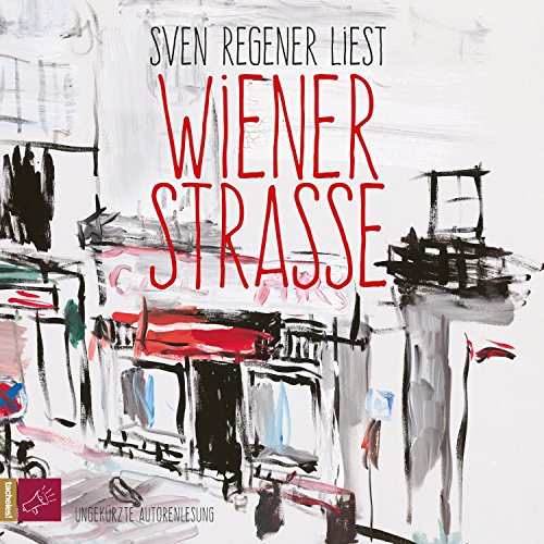 Wiener Straße Hörbuch von Sven Regener