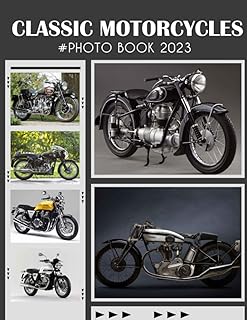 Classic Motorcycles Photo Book: Picture Book Of Classic Motorcycles - 30+ Photos Pictures, 2023 Classic MotorcyclesPhotobo...