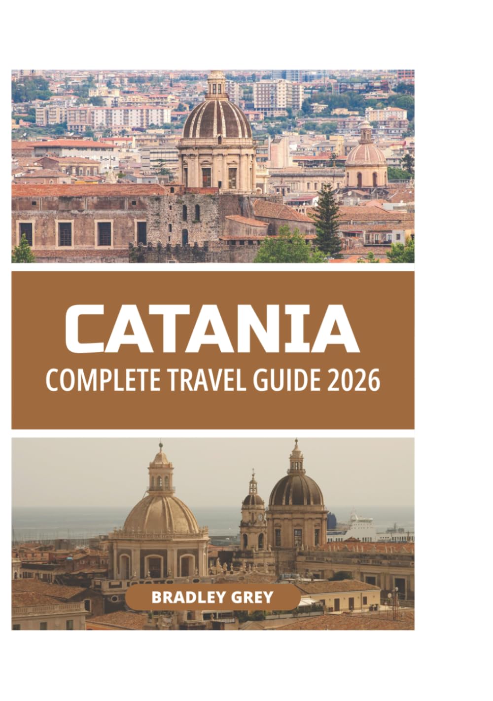 CATANIA COMPLETE TRAVEL GUIDE 2026
