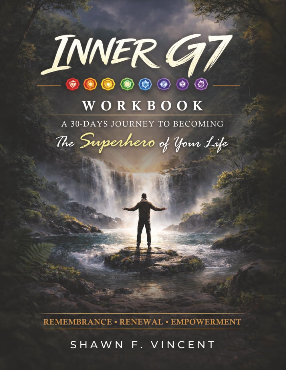 INNER G7 WORKBOOK: A 30-DAYS JOURNEY TO BECOMING THE SUPERHERO OF YOUR LIFE | SELF-DISCOVERY | SELF- EMPOWERING