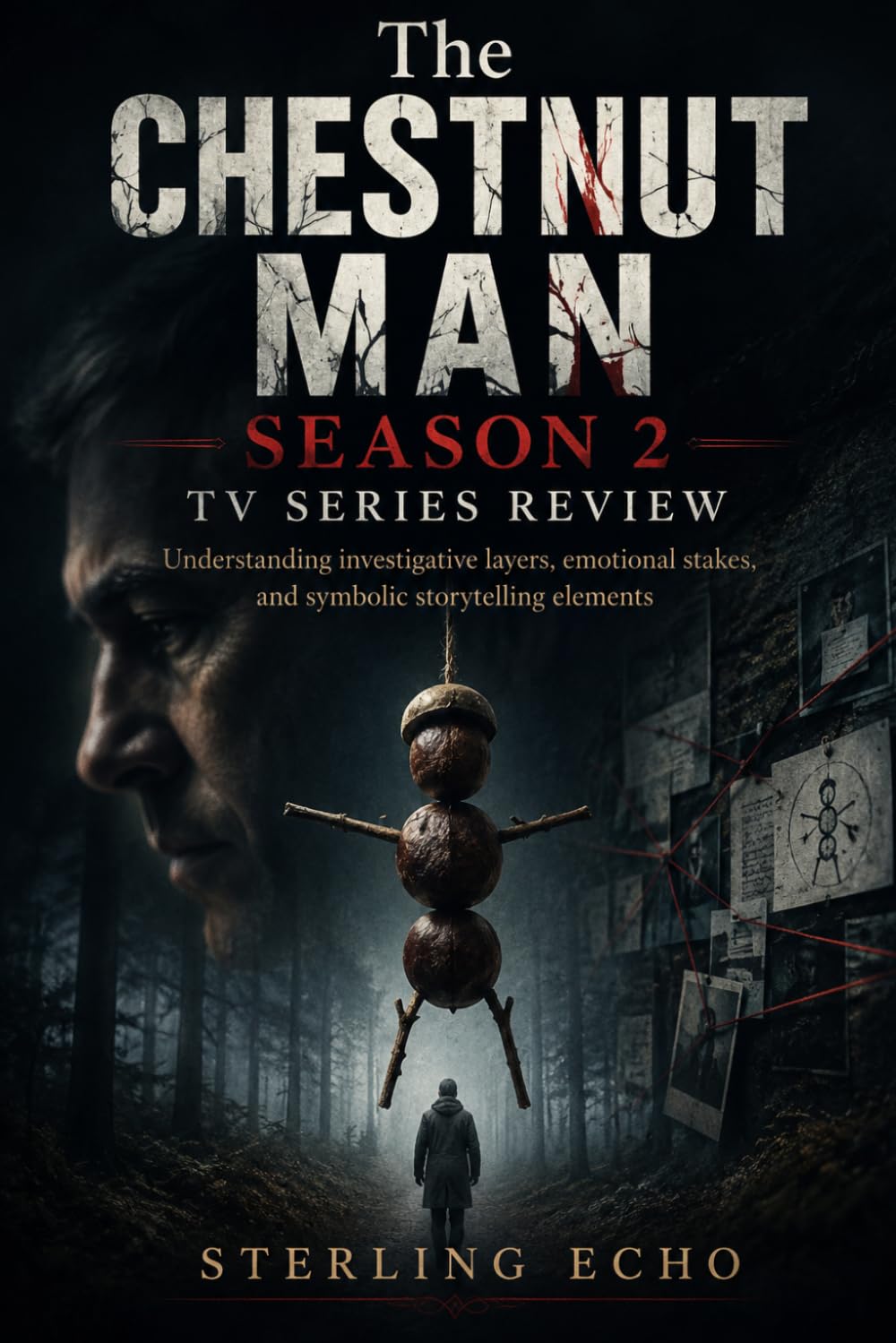 The Chestnut Man Season 2 TV Series Review: Understanding investigative layers, emotional stakes, and symbolic storytelling elements