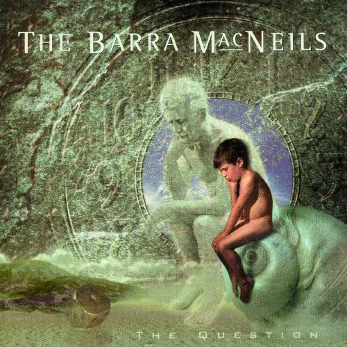 The Question [Audio CD] The Barra MacNeils