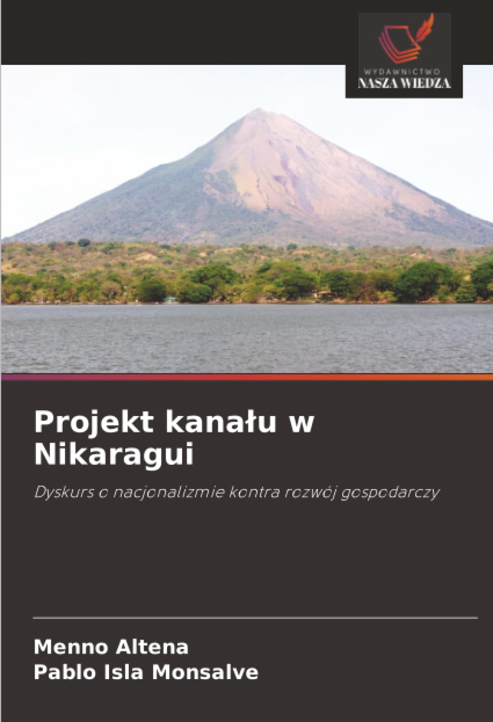 Projekt kanalu w Nikaragui: Dyskurs o nacjonalizmie kontra rozwój gospodarczy
