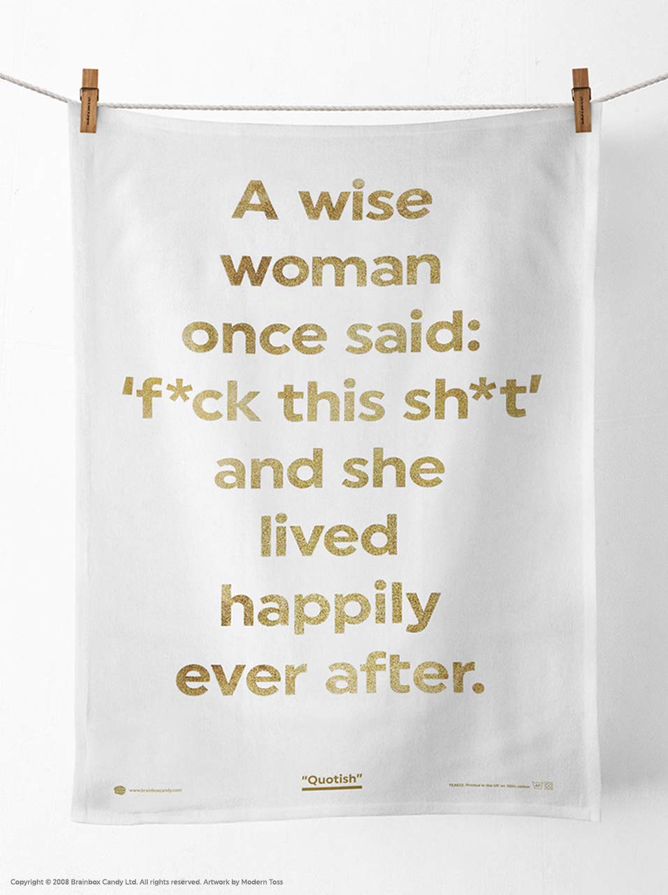 Brainbox Candy Gold Funny Humorous | 'A Wise Woman Once Said' | Tea Towel | Novelty Gift Present