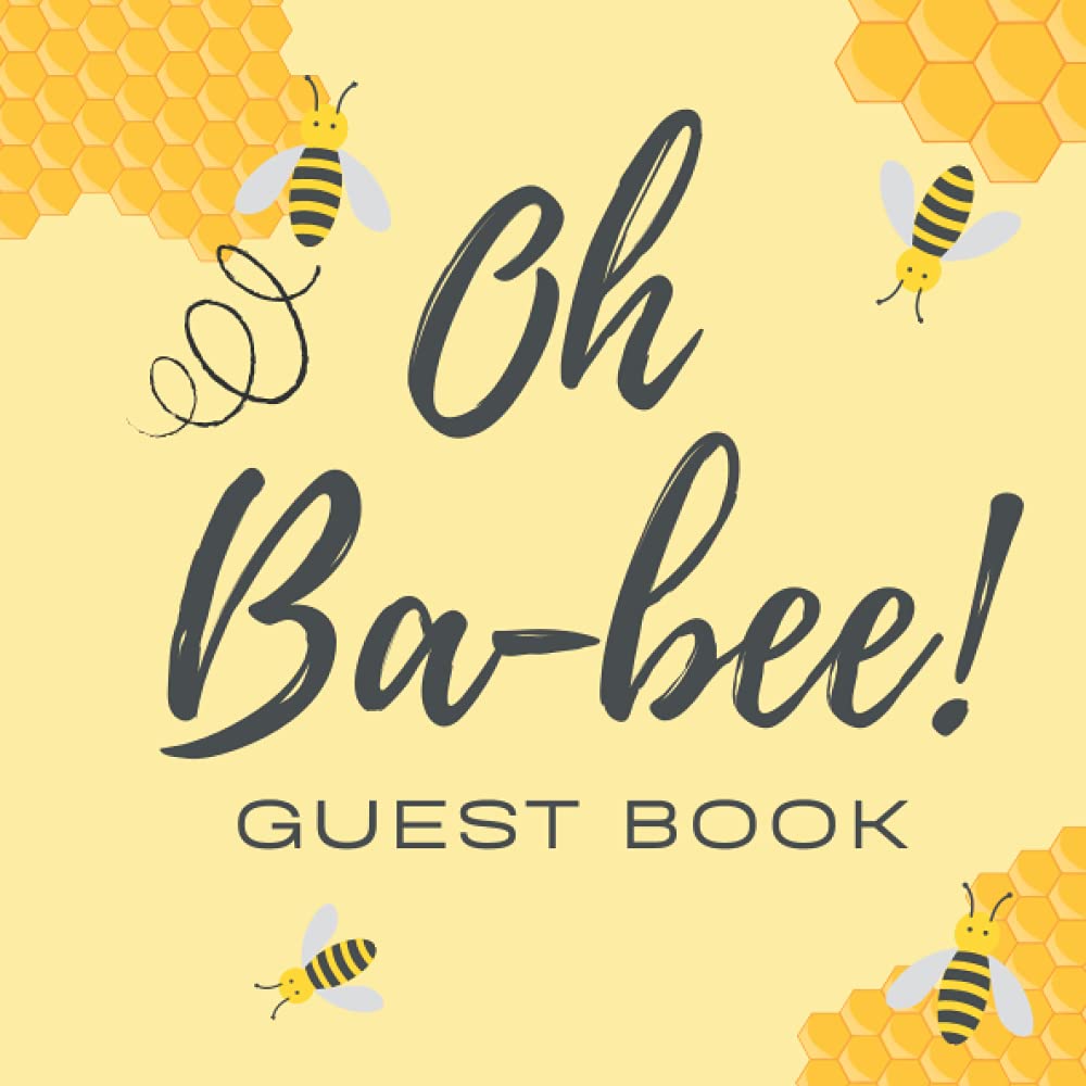 Oh Ba-bee! Baby Shower Bee themed Guest Book with Advice for Parents, Baby Wishes, and Gift List