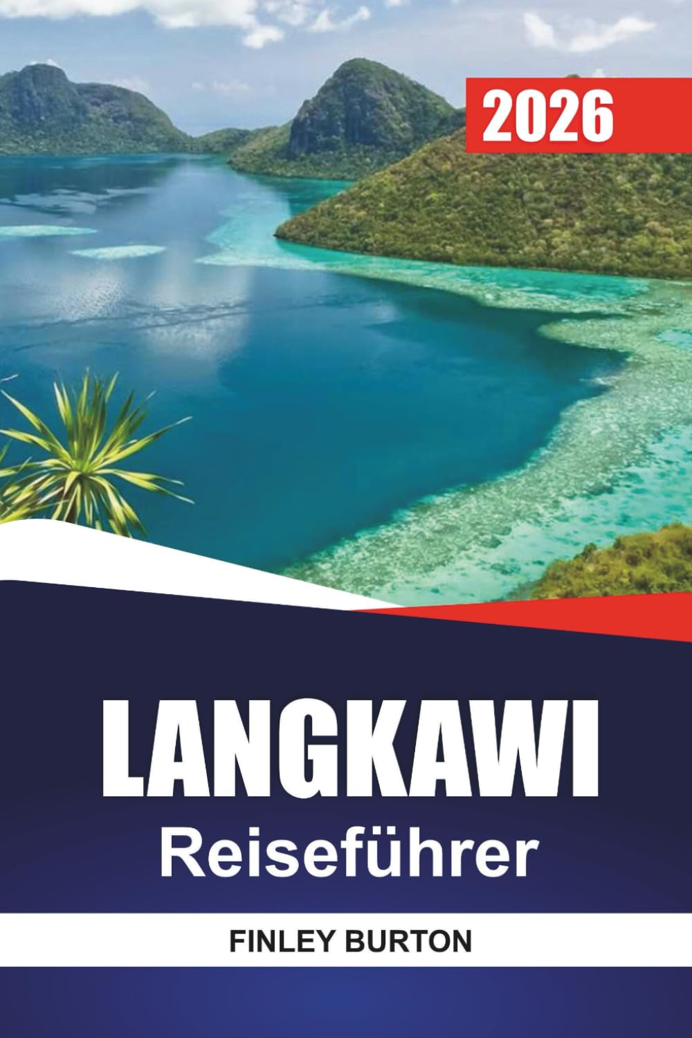 LANGKAWI Reiseführer 2026: Klare und praktische Ratschläge zu Kosten, Kultur, Strände und lokale Restaurants