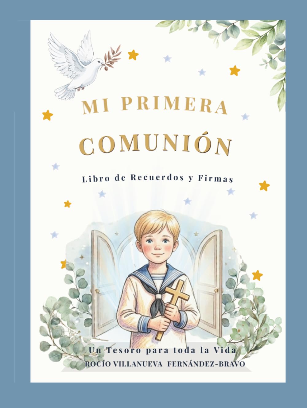 MI PRIMERA COMUNIÓN: LIBRO DE RECUERDOS Y FIRMAS (Colección "La Semilla de Luz ")