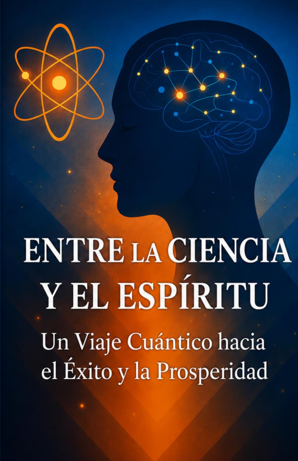 Entre la Ciencia y el Espíritu: Un viaje entre la mente, la energía y la manifestación