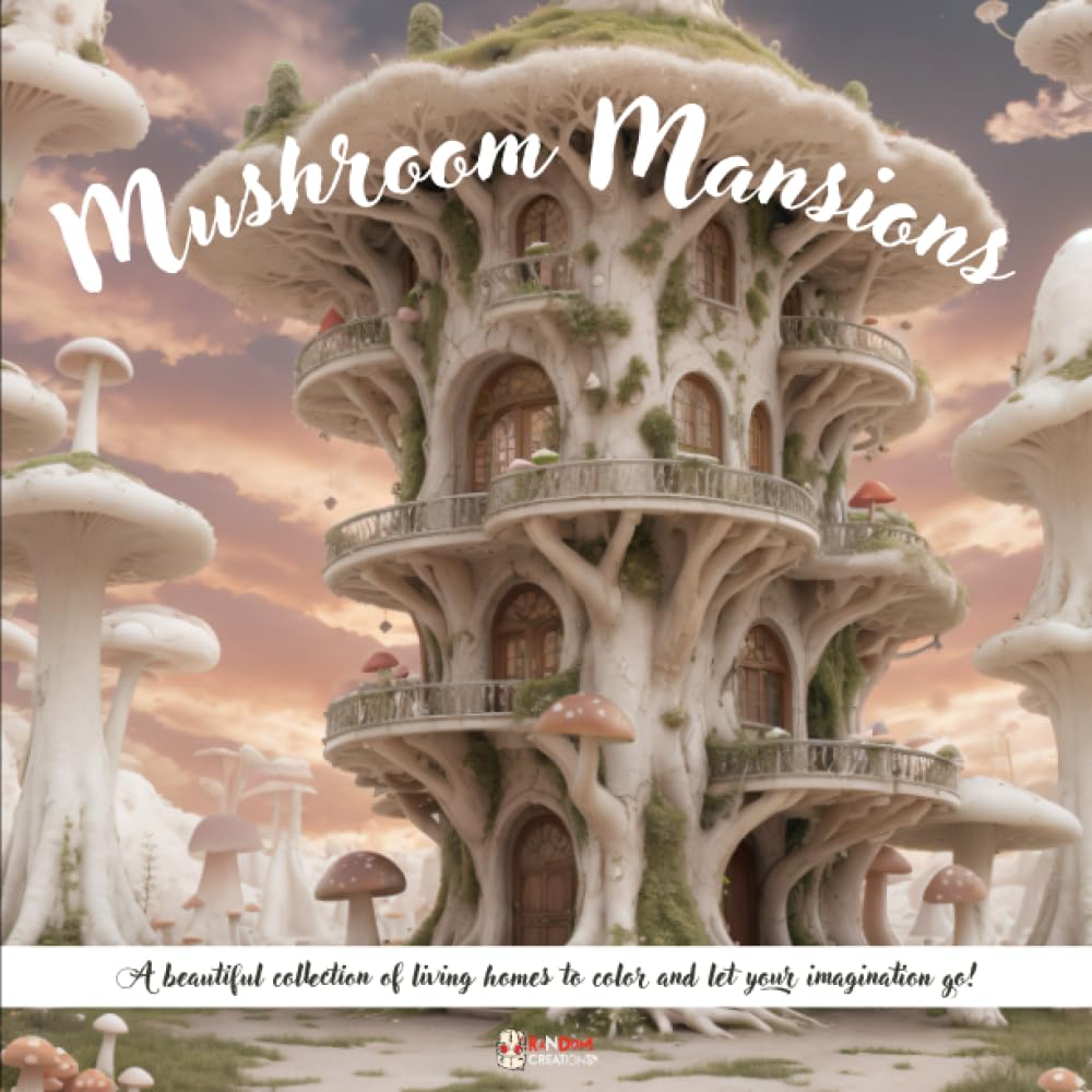 Mushroom Mansions: An adult coloring book full of intricate mushroom mansions.