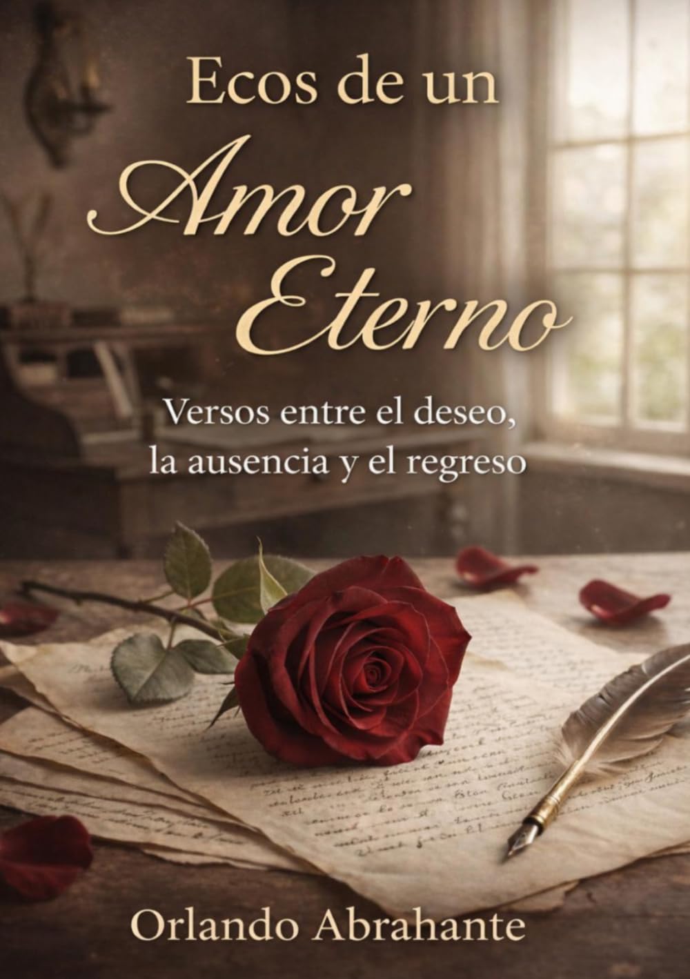 Ecos de un amor eterno: Versos entre el deseo, la ausencia y el regreso