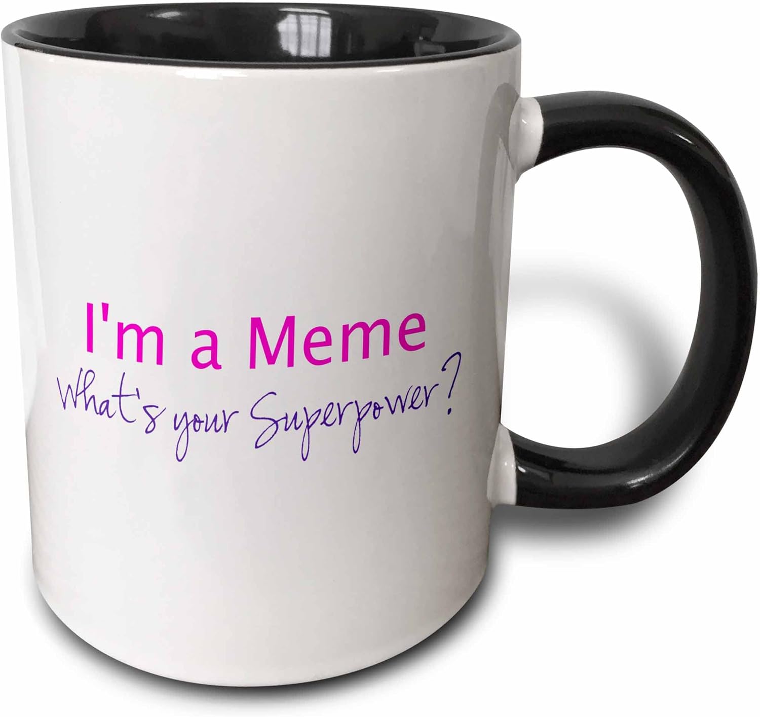 3dRose mug_193744_4 I'm a Meme. What's your Superpower - hot pink - funny gift for grandma - Two Tone Black Mug, 11oz