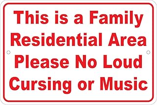 Family Residential Area: No Loud Cursing or Music Notice 8