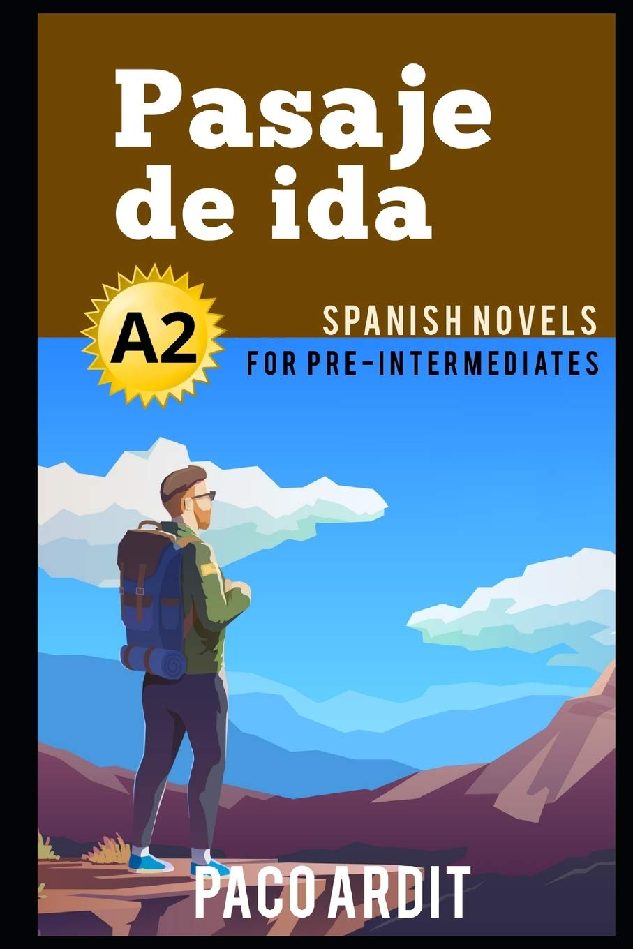 Spanish Novels: Pasaje de ida (Spanish Novels for Pre Intermediates - A2) (Spanish Novels Series)