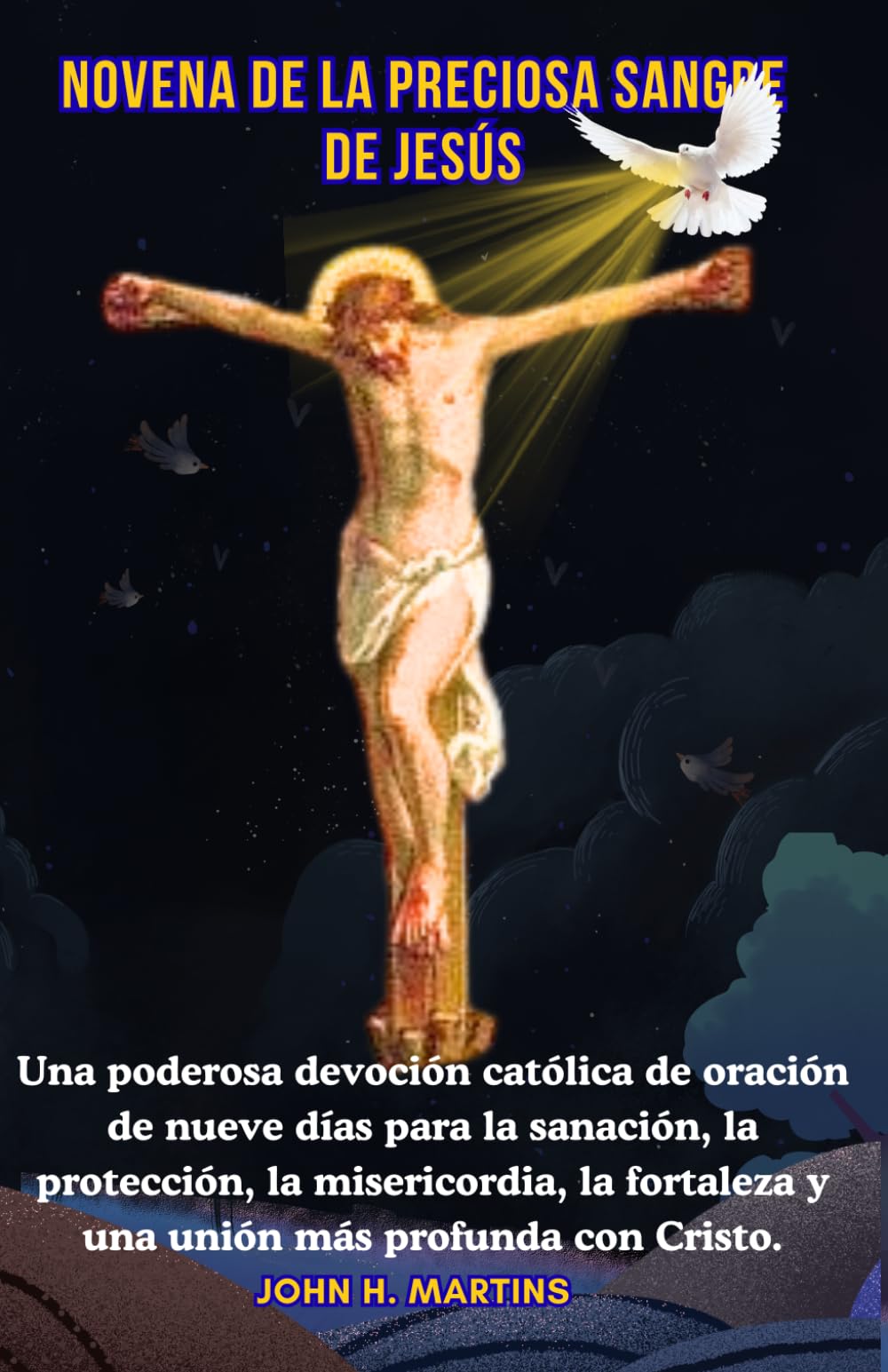 NOVENA DE LA PRECIOSA SANGRE DE JESÚS: Una poderosa devoción católica de oración de nueve días para la sanación, la protección, la misericordia, la fortaleza y una unión más profunda con Cristo.