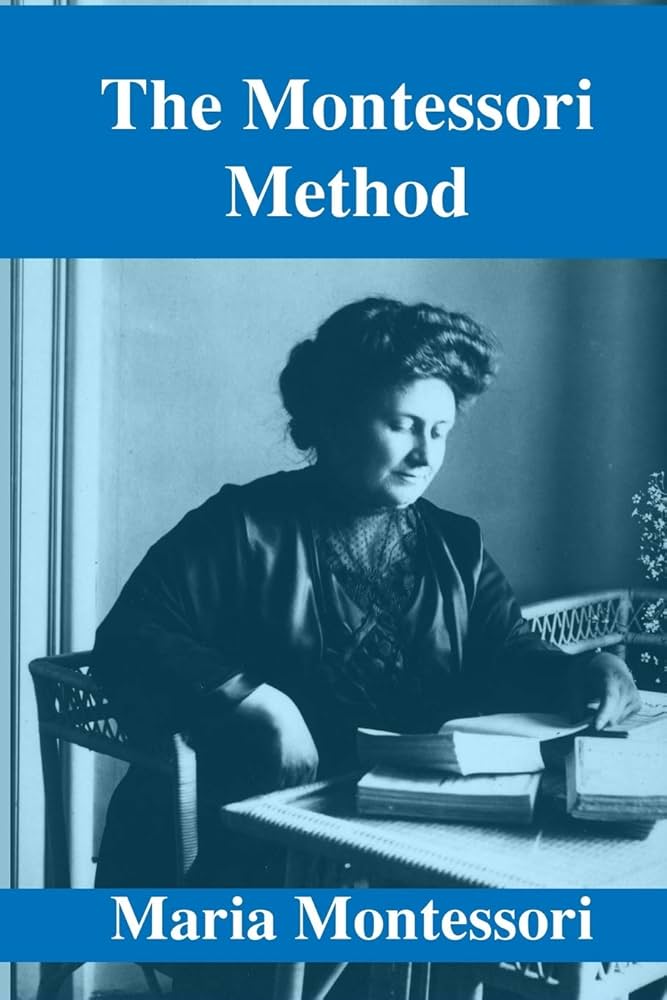 MONTESSORI METHOD 言語教育 The Montessori Method: Montessori, Maria, George, Anne E