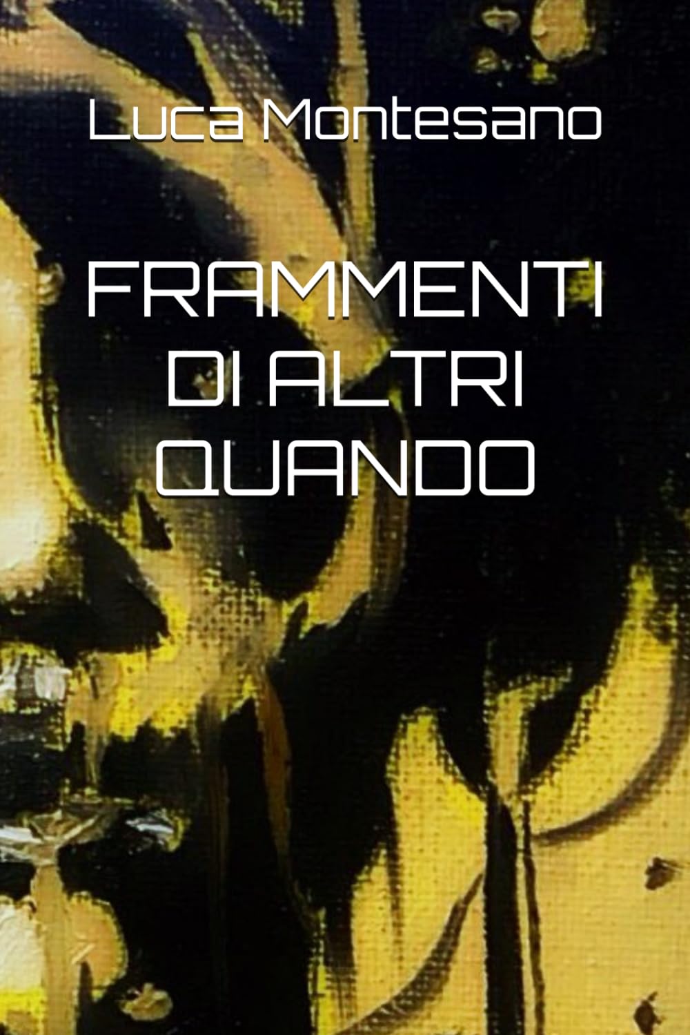 FRAMMENTI DI ALTRI QUANDO