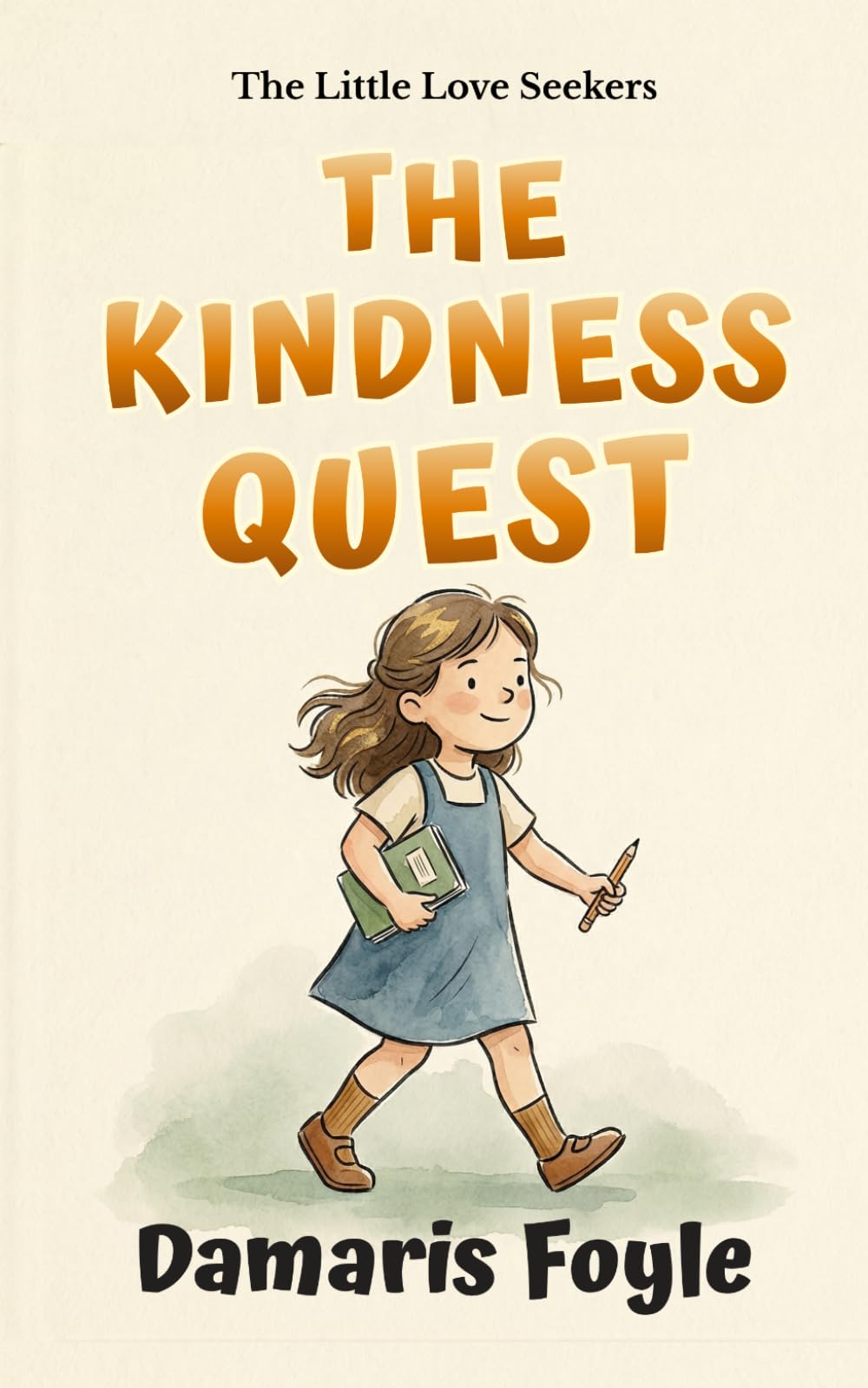The Kindness Quest: Build Kindness Habits in Children | Social Emotional Learning Chapter Book for Ages 5-8 (The Little Love Seekers)