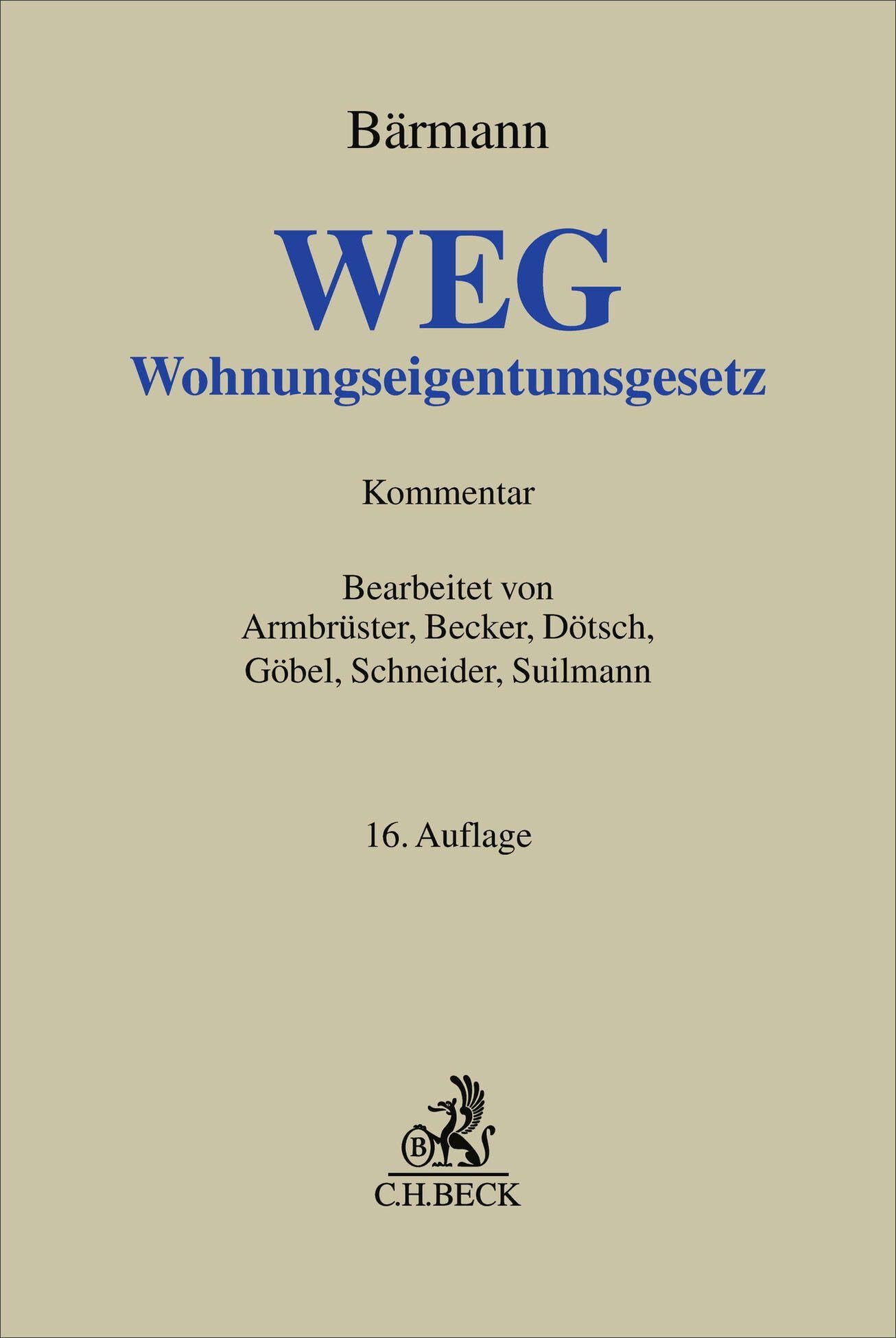 WEG: Gesetz über das Wohnungseigentum und das Dauerwohnrecht (Wohnungseigentumsgesetz). Kommentar (Grauer Kommentar)