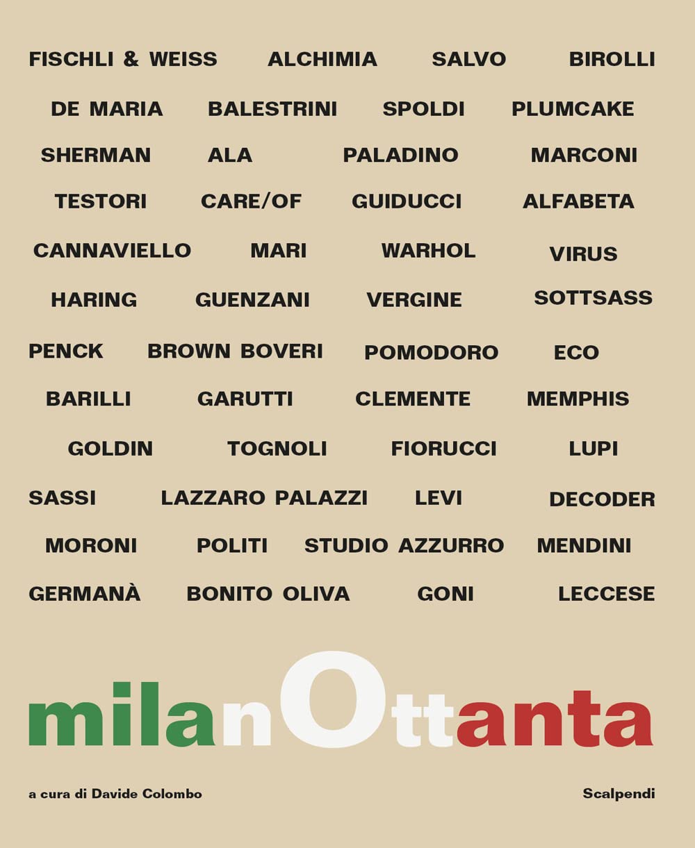 Milanottanta. Aspetti Del Sistema Artistico E Culturale A Milano - 4