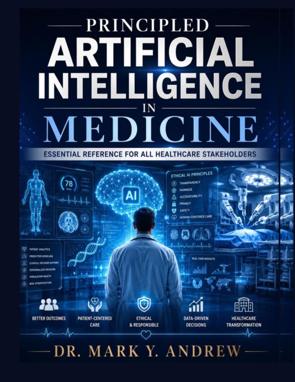 Principled Artificial Intelligence in Medicine: Essential reference for all healthcare stakeholders.