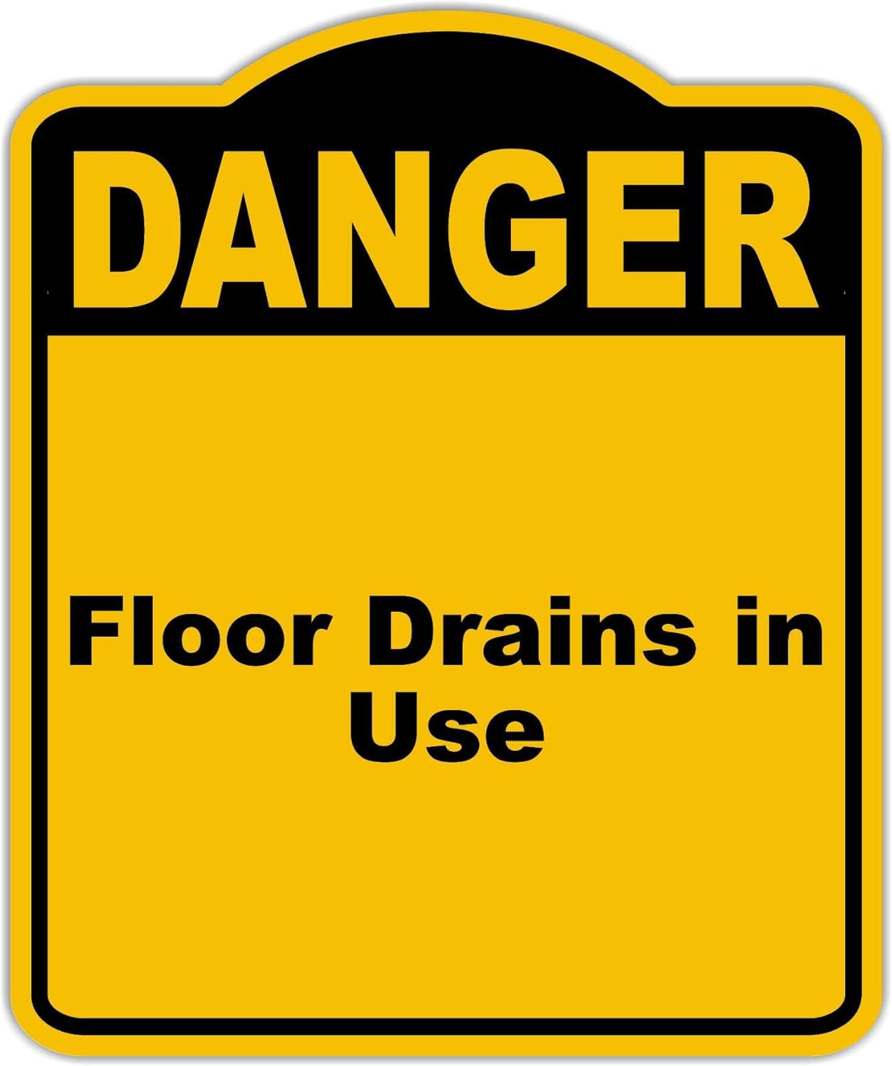 Floor Drains in Use Danger Yellow Black Aluminum Composite Sign 20 x 24 inches