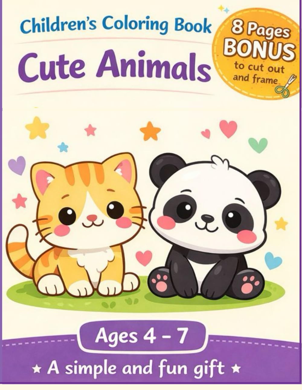 Cute Animals Coloring Book for Kids Ages 4 - 7: Simple and Fun Coloring Pages For Young Children