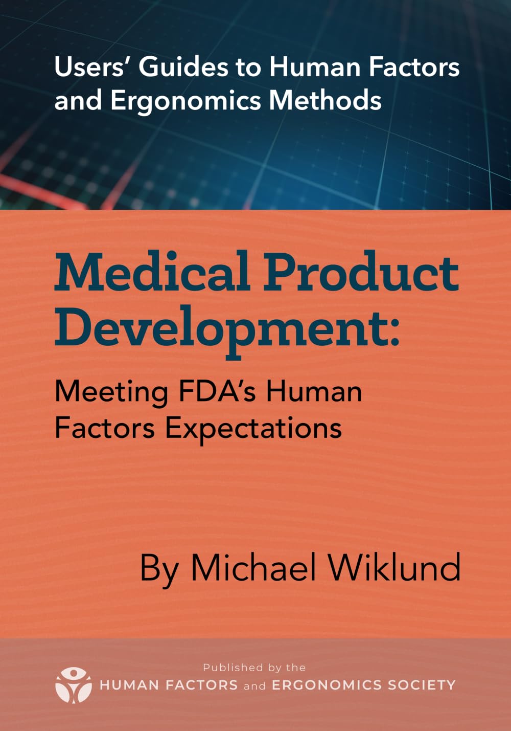Medical Product Development: Meeting FDA's Human Factors