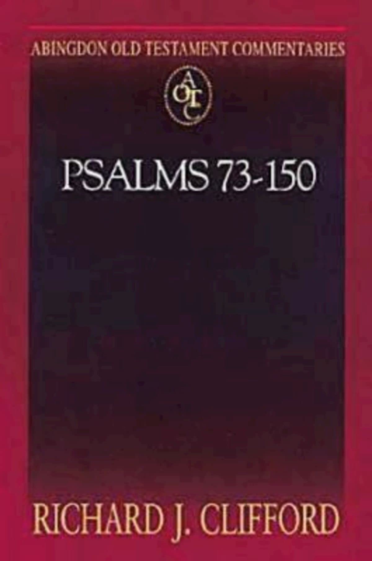 Psalms 73-150 (Abingdon Old Testament Commentaries)
