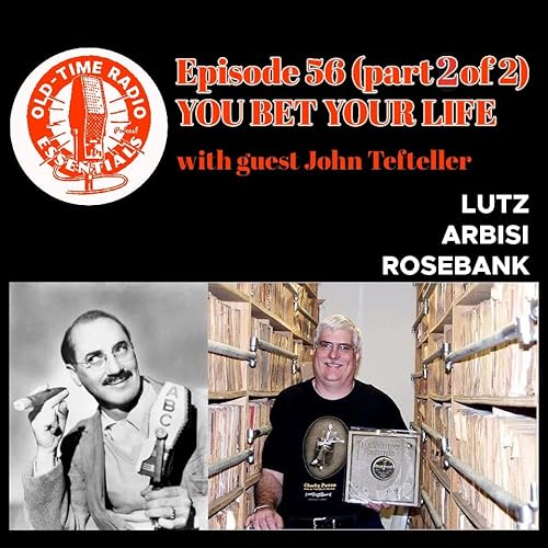 Old-Time Radio Essentials Episode 56: You Bet Your Life- Part 2(040526)