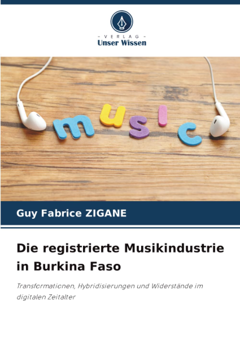 Die registrierte Musikindustrie in Burkina Faso: Transformationen, Hybridisierungen und Widerstände im digitalen Zeitalter