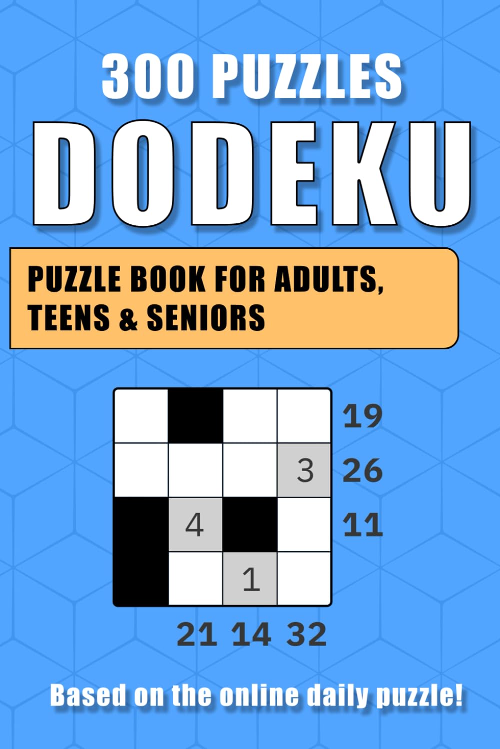 Dodeku: 300 Number Puzzles with Answers Included