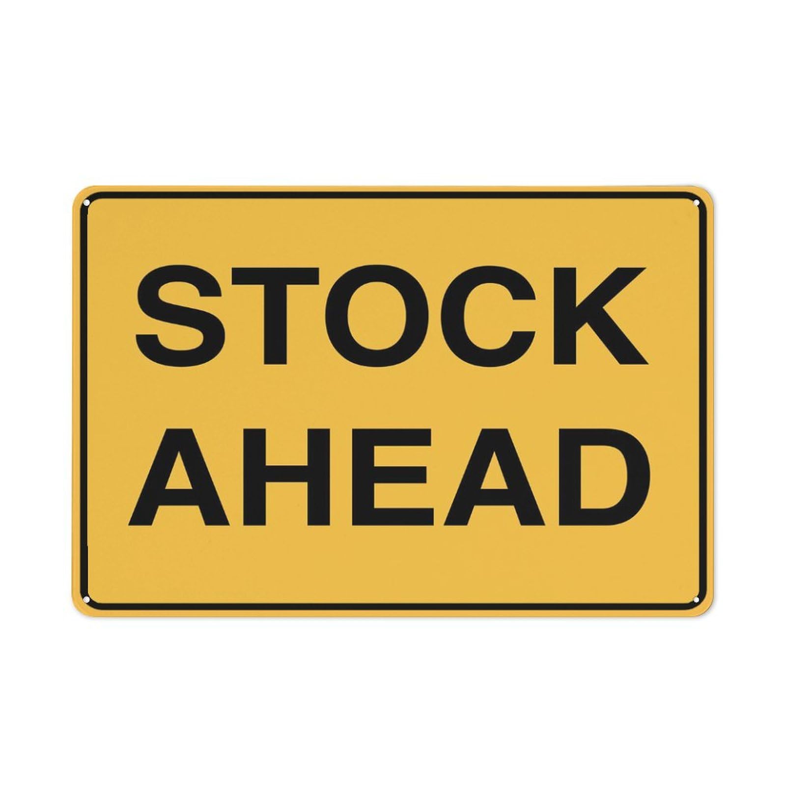 Stock Ahead Sign Warning Tin Sign Home Kitchen Farm Garden Garage Wall Decor 12X8Inch