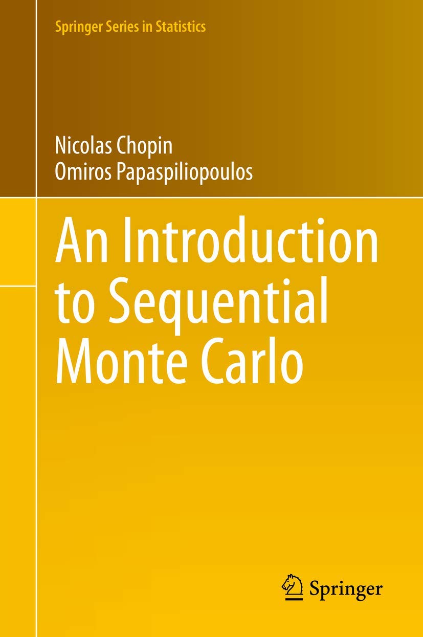 An Introduction to Sequential Monte Carlo (Springer Series in Statistics)