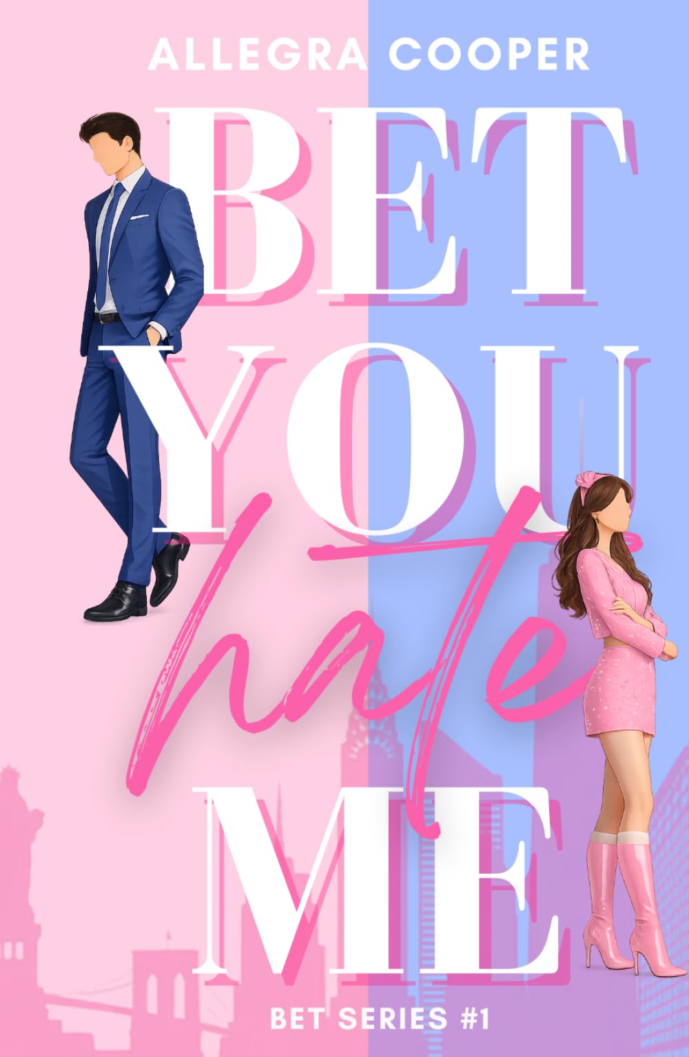 Bet You Hate Me (Bet Series)