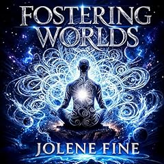 Fostering Worlds Audiobook By Jolene Fine cover art