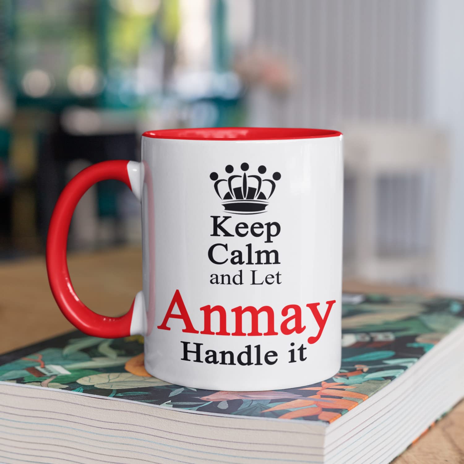 CoverShala Keep Calm and Let Anmay Handle It Ceramic Coffee Mug - Best Birthday Gift for Son, Daughter, Brother, Sister, Gift for Friends (Red)