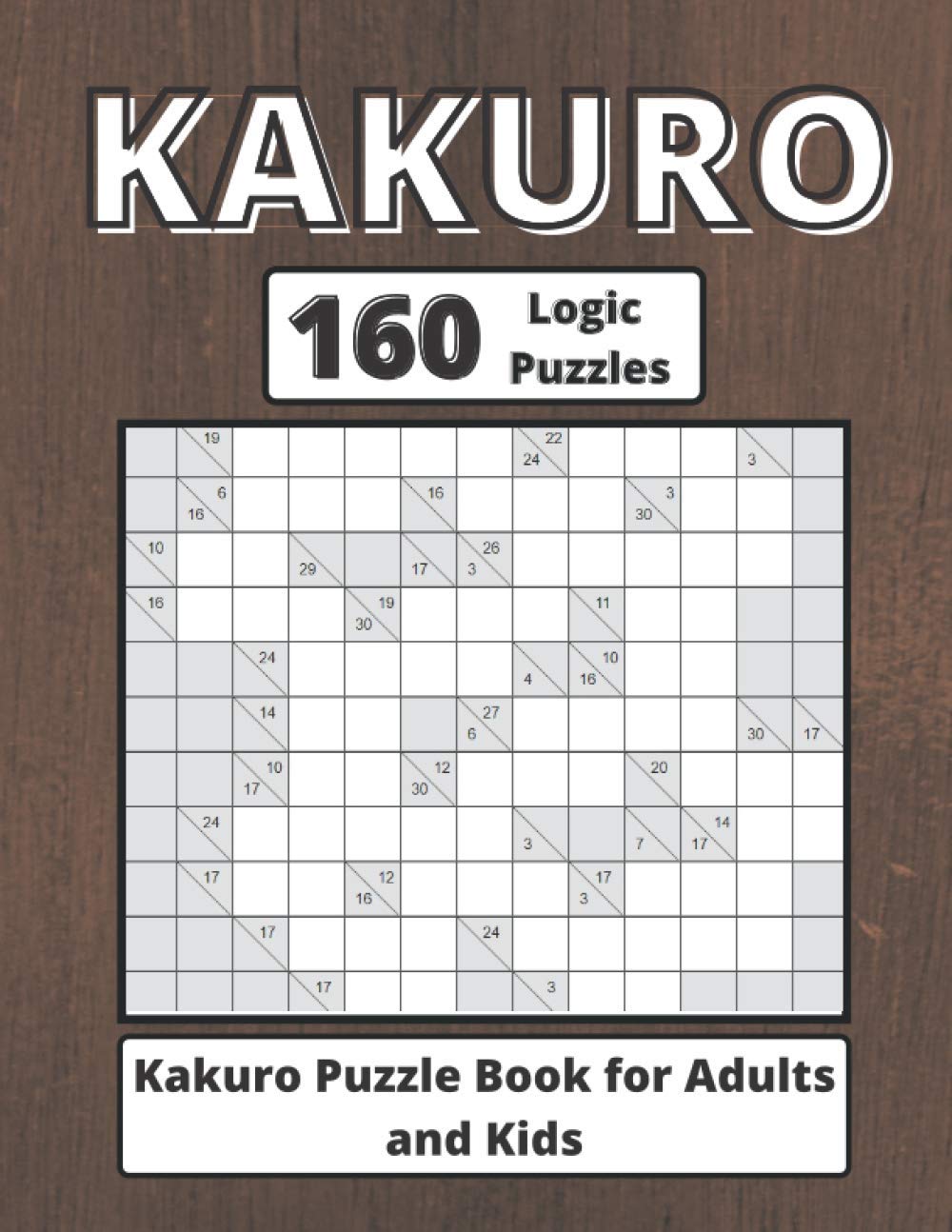 kakuro puzzle books for adults: 160 puzzles with Solutions ,Puzzles to Challenge Your Brain,Large print,kakuro puzzle book, Giant Grids, Solutions Included, Cross Sums Puzzle Books