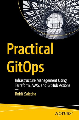Practical GitOps: Infrastructure Management Using Terraform, AWS, and GitHub Actions