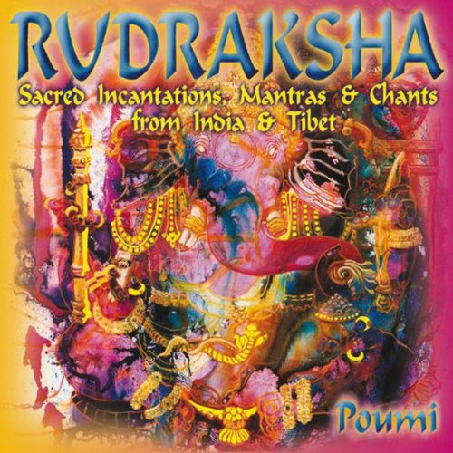 Rudraksha: Sacred Incantations Mantras & Chants [Audio CD]