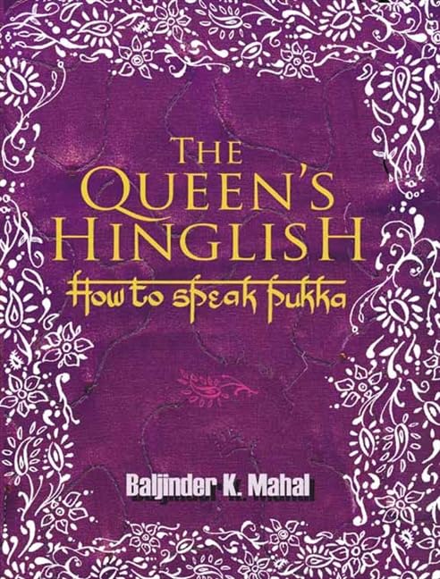 Buy The Queen's Hinglish: How to Speak Pukka — BookShops.in