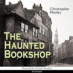 The Haunted Bookshop Audiolibro Por Christopher Morley arte de portada