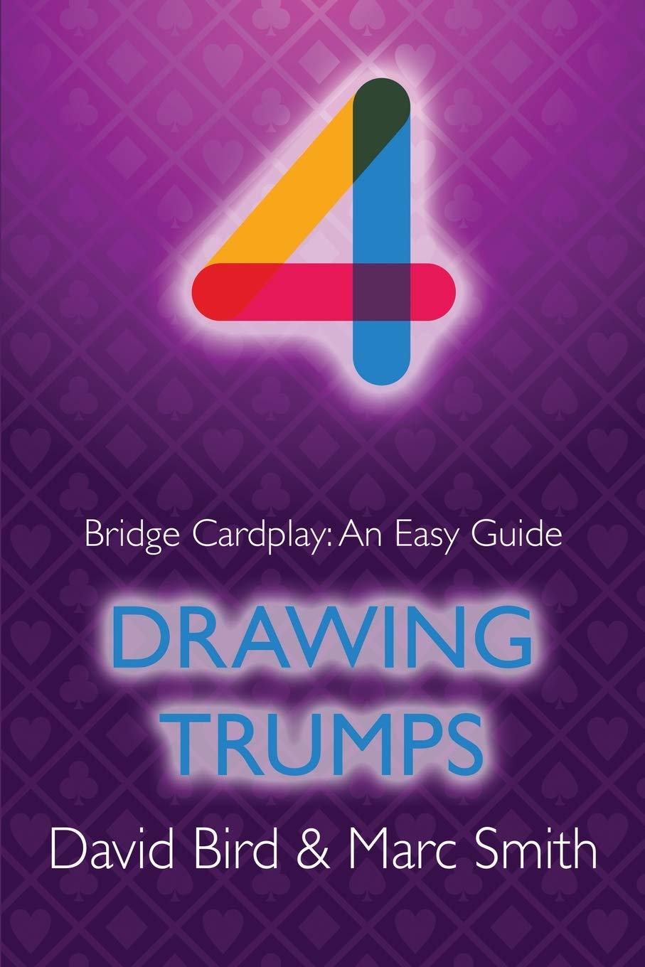 Bridge Cardplay: An Easy Guide - 4. Drawing Trumps
