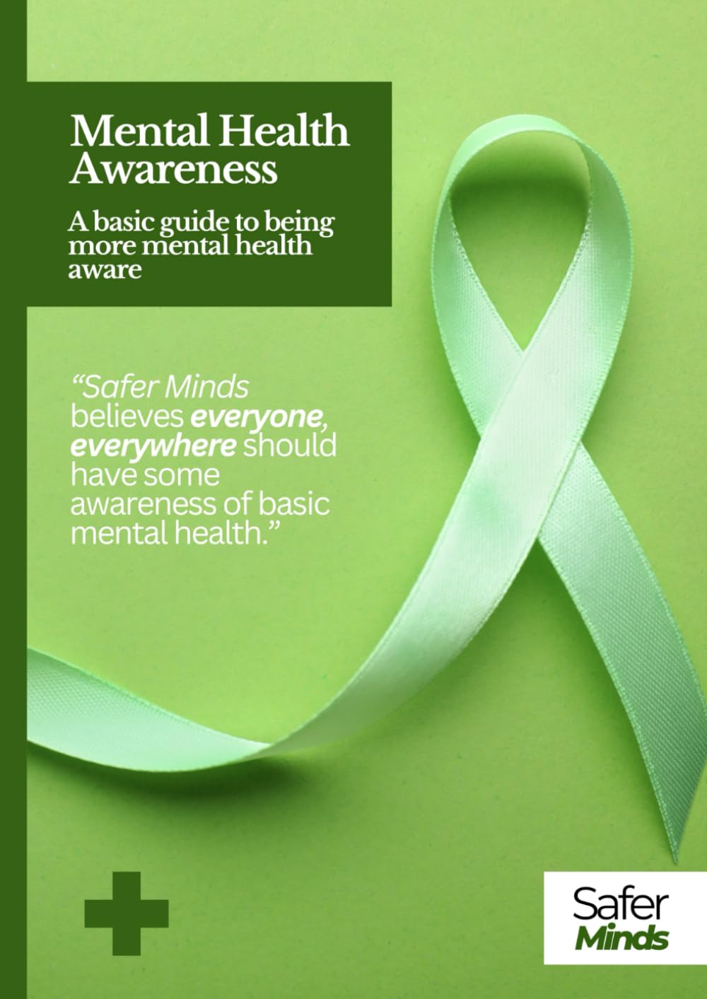 Mental Health Awareness: A basic guide to being more mental health aware