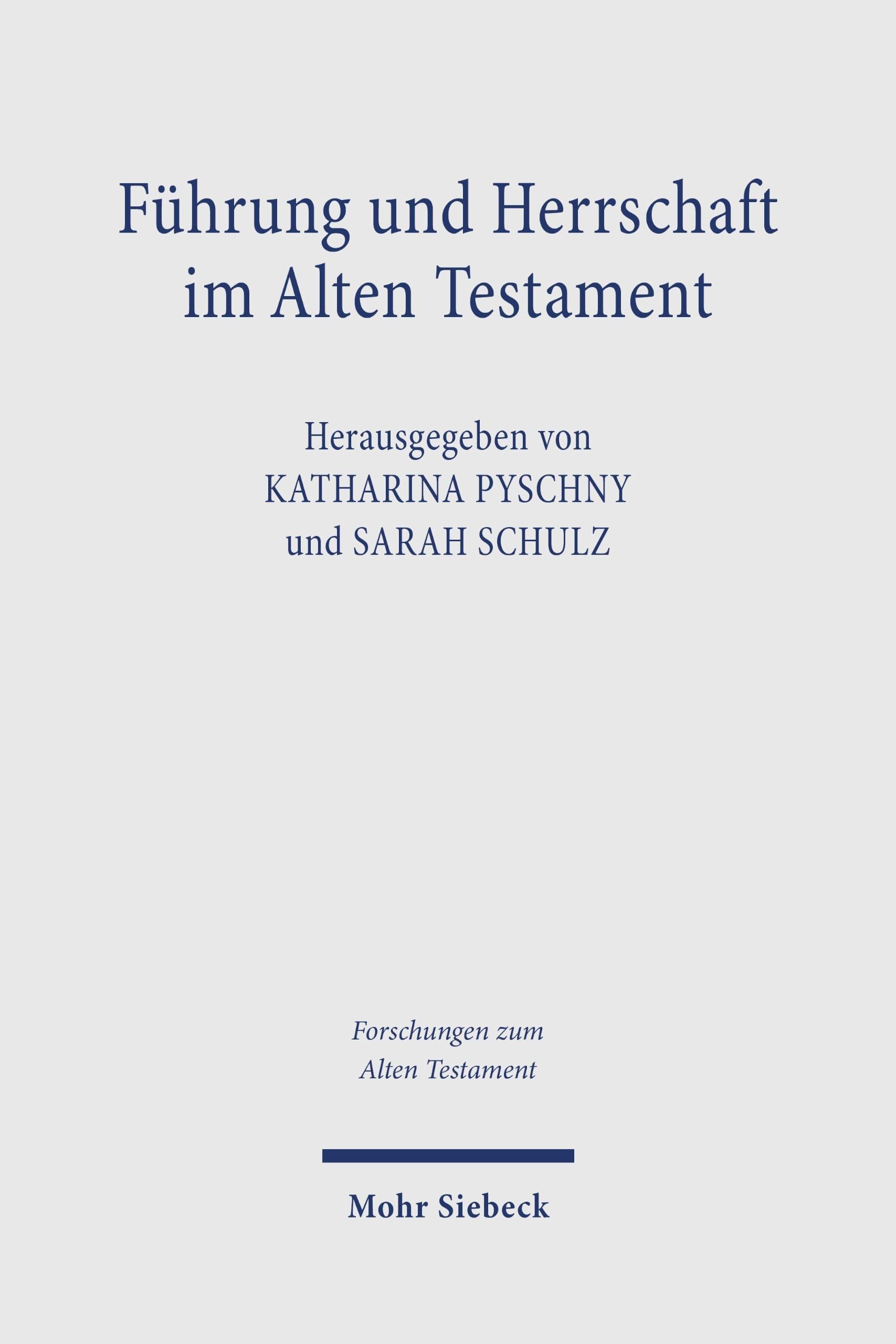 Führung und Herrschaft im Alten Testament: Anthropologische Perspektiven
