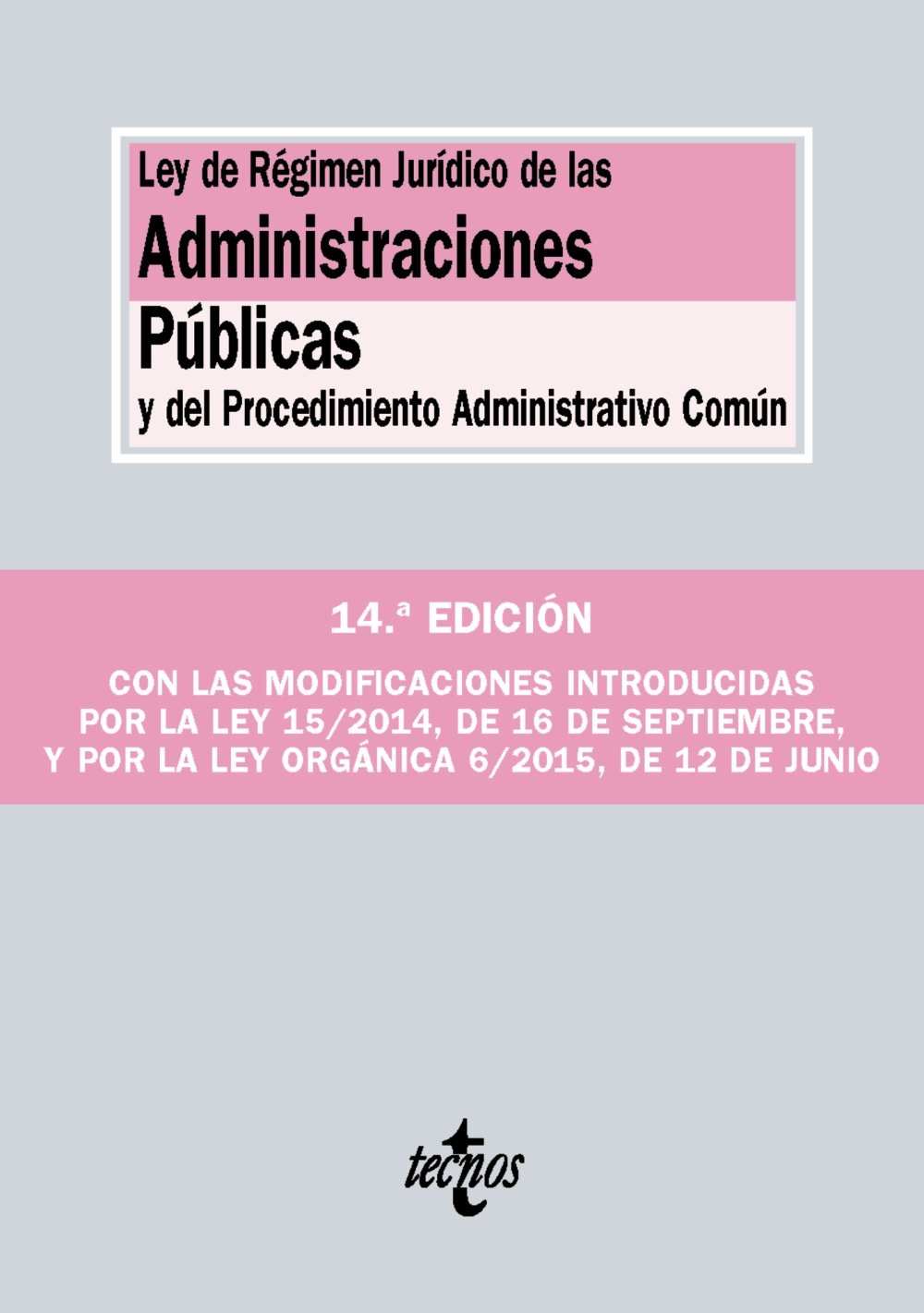 Ley de Régimen Jurídico de las Administraciones Públicas y del Procedimiento Administrativo Común (Derecho - Biblioteca De Textos Legales)