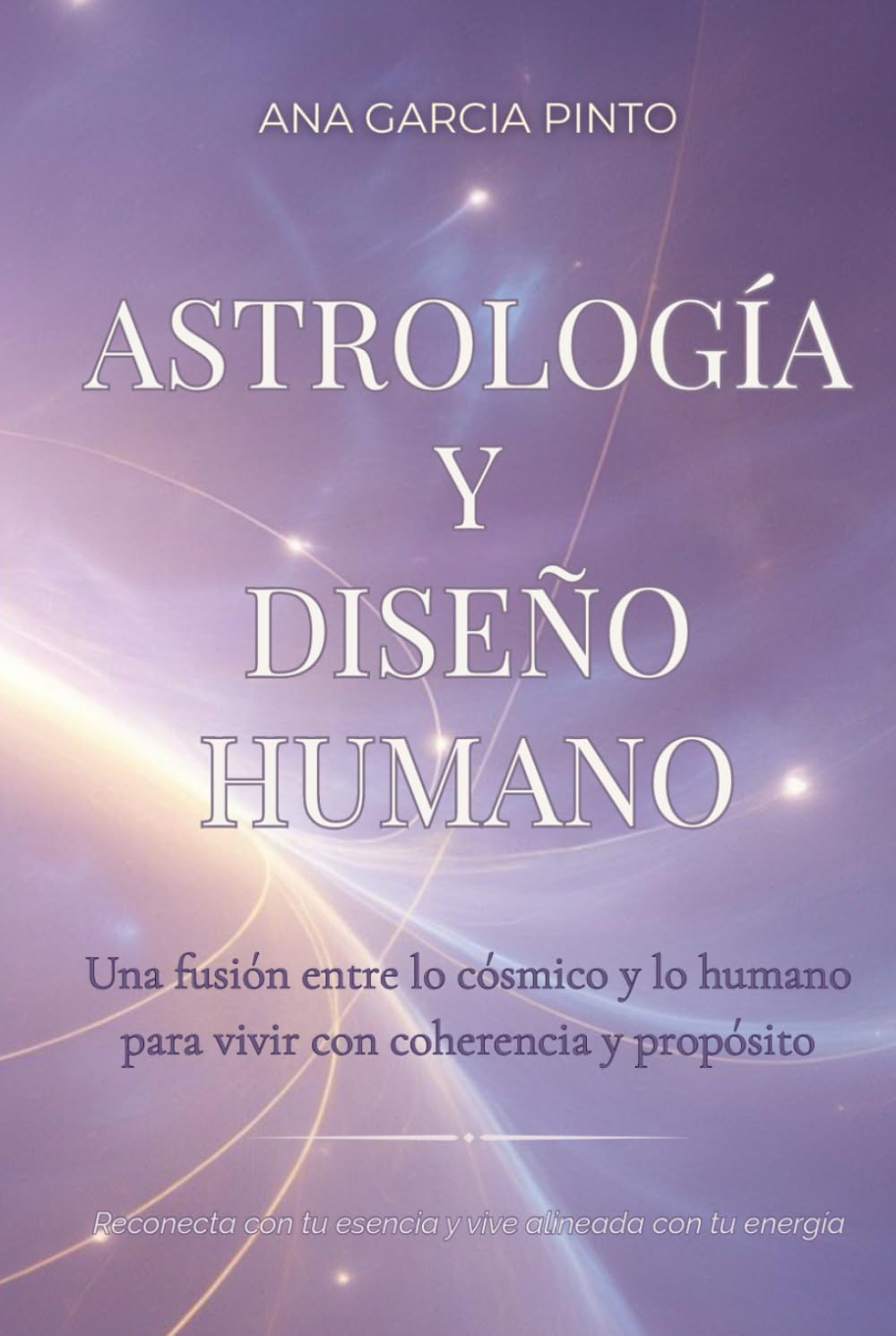 Astrología y Diseño Humano: Una fusión entre lo cósmico y lo humano para vivir con coherencia y propósito. Reconecta con tu esencia y vive alineada con tu energía