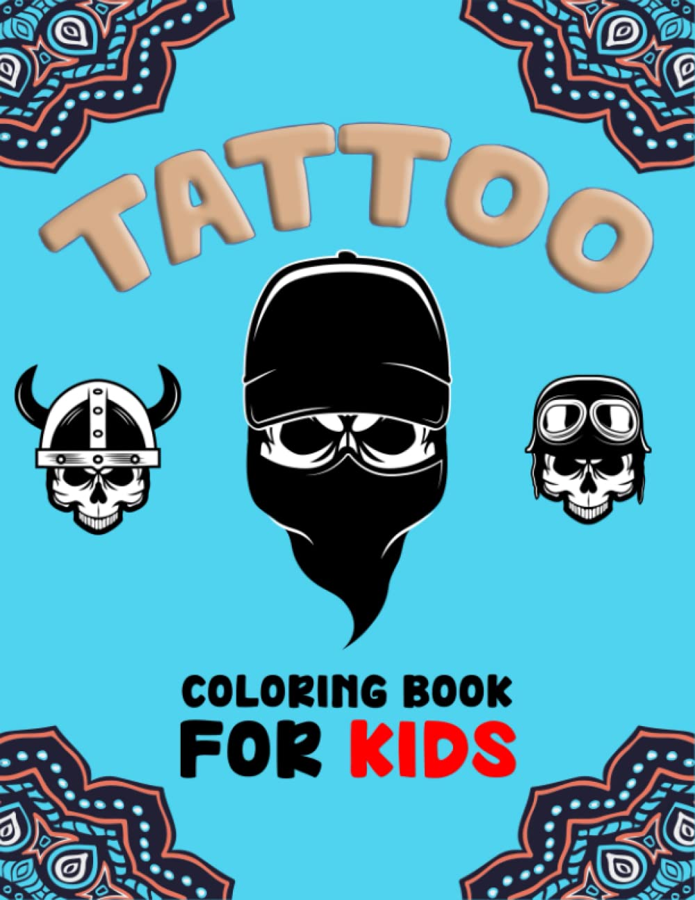 Tattoo Coloring Book For Kids: Easy Tattoo Coloring Book For Little Ones, Fun Tattoo Theme, Little Sugar skulls, Axes, Pirate king, Roses, Love mom, ... Relaxation 110 Pages Paperback (8.5"x11")