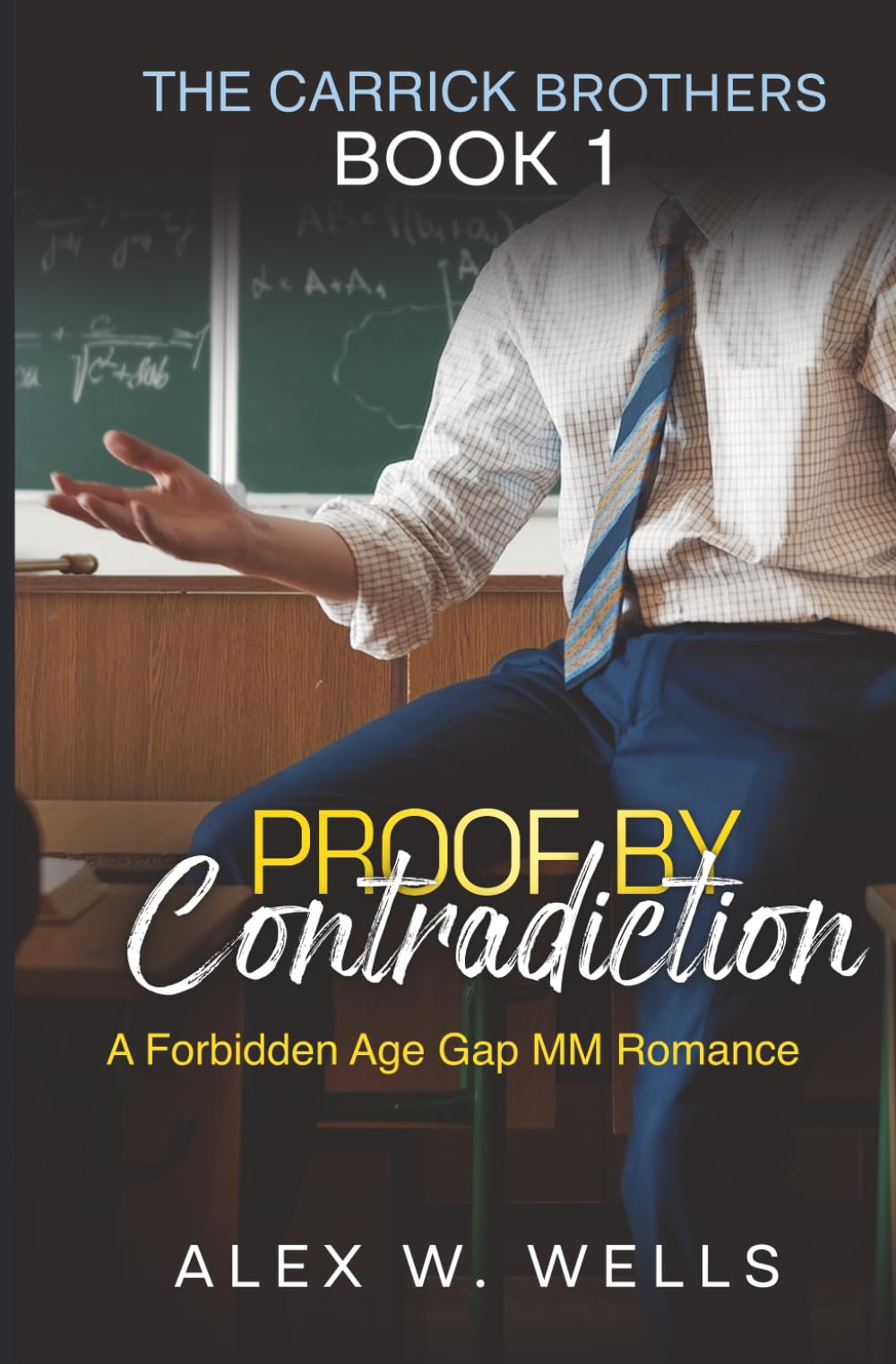 Proof by Contradiction: A Forbidden Age Gap MM Romance: 1 (The Carrick Brothers)